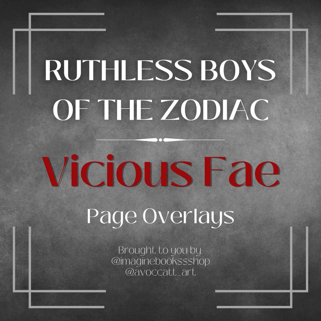 Ruthless Boys of the Zodiac: Vicious Fae Page Overlays